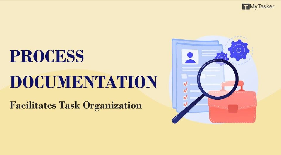 Task Organization Through Clear Process Documentation Practices